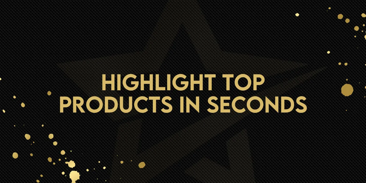 Highlight Top Products in Seconds