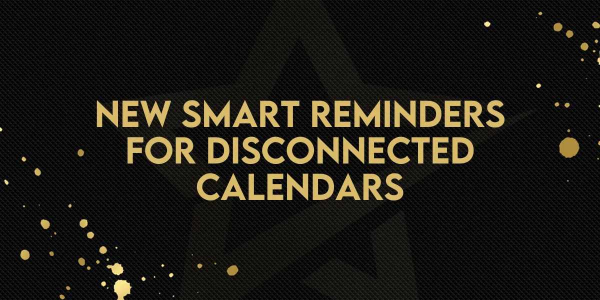 New Smart Reminders for Disconnected Calendars