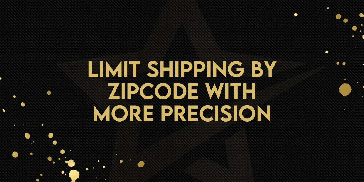 Limit Shipping by Zipcode With More Precision