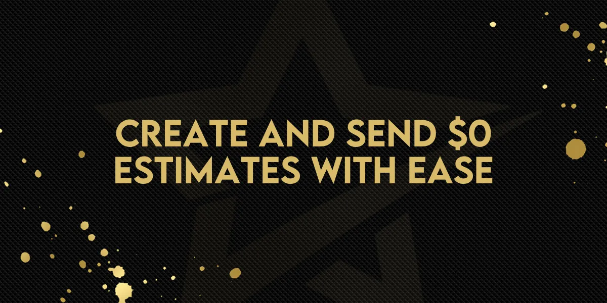 Create and Send $0 Estimates With Ease