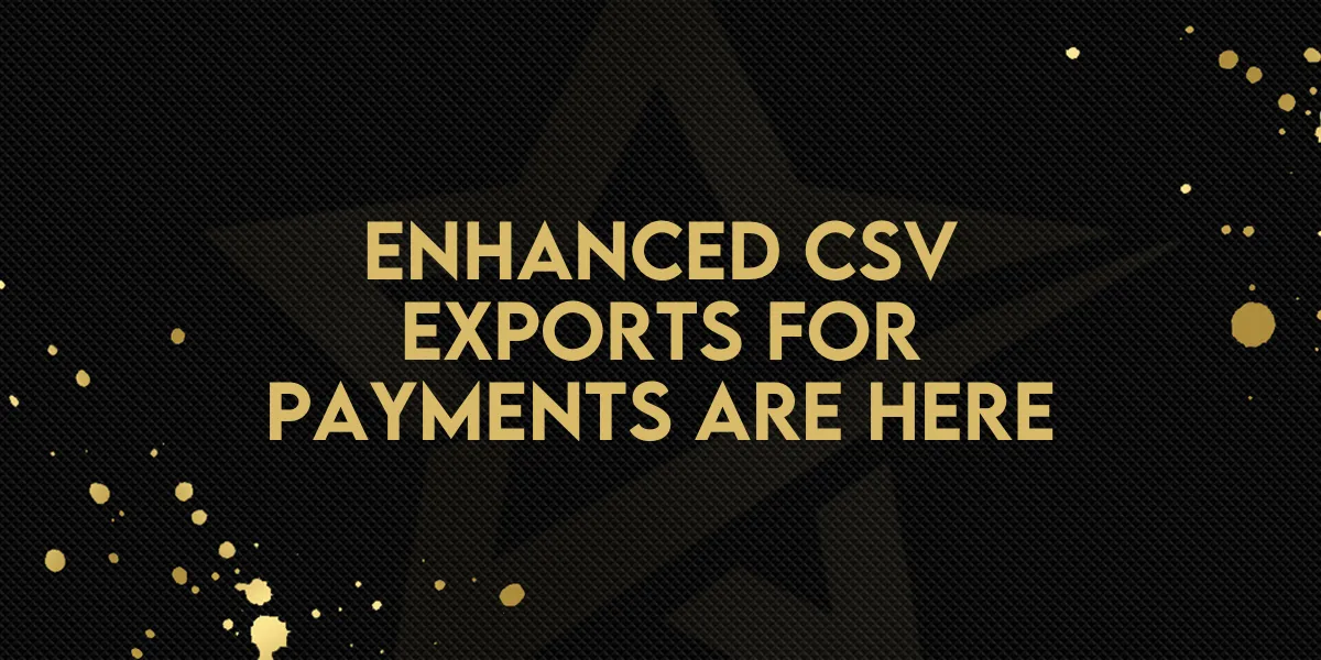 Enhanced CSV Exports for Payments Are Here