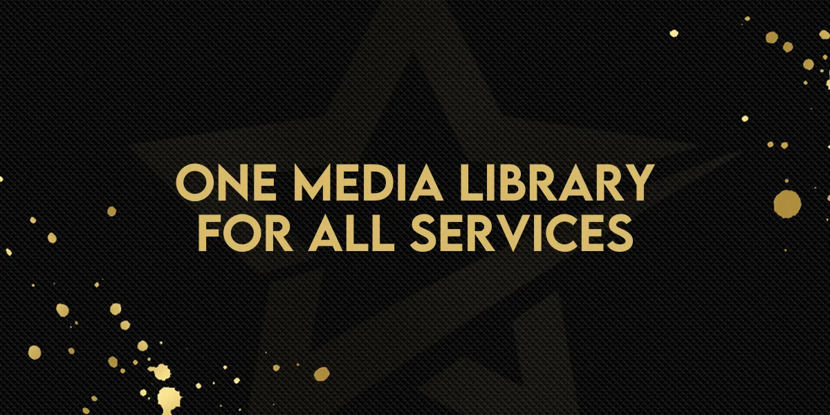 One Media Library for All Services