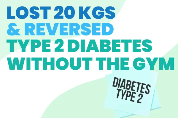 Michelle Managed Type 2 Diabetes & Lost 20kg Without The Gym