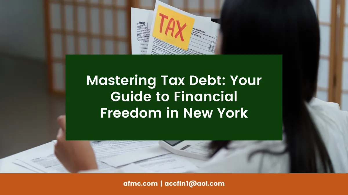 Mastering Tax Debt Resolution: Your Path to Financial Freedom in New York