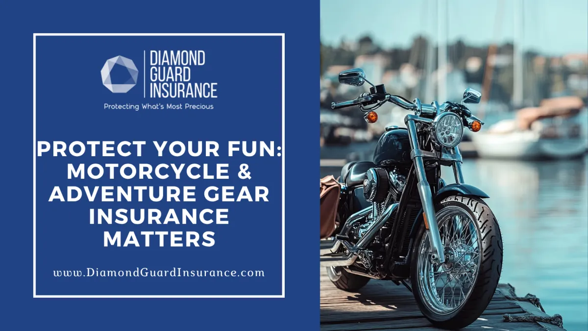 Protect Your Fun: Why Boat, Motorcycle & Adventure Gear Insurance Matters