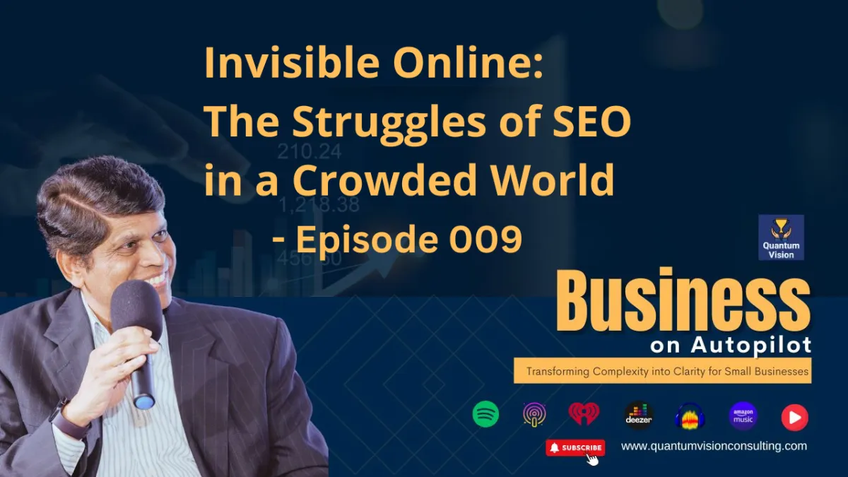 Invisible Online: The Struggles of SEO in a Crowded World (Episode 9):