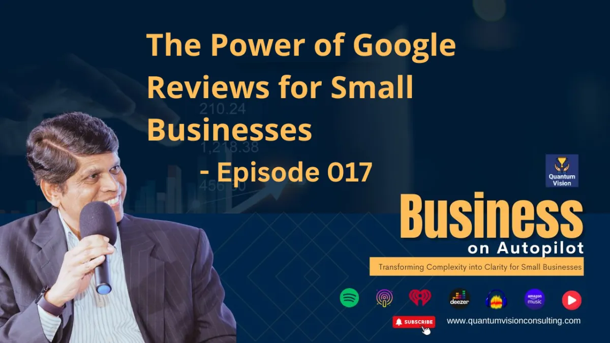 Episode 17: The Power of Google Reviews for Small Businesses