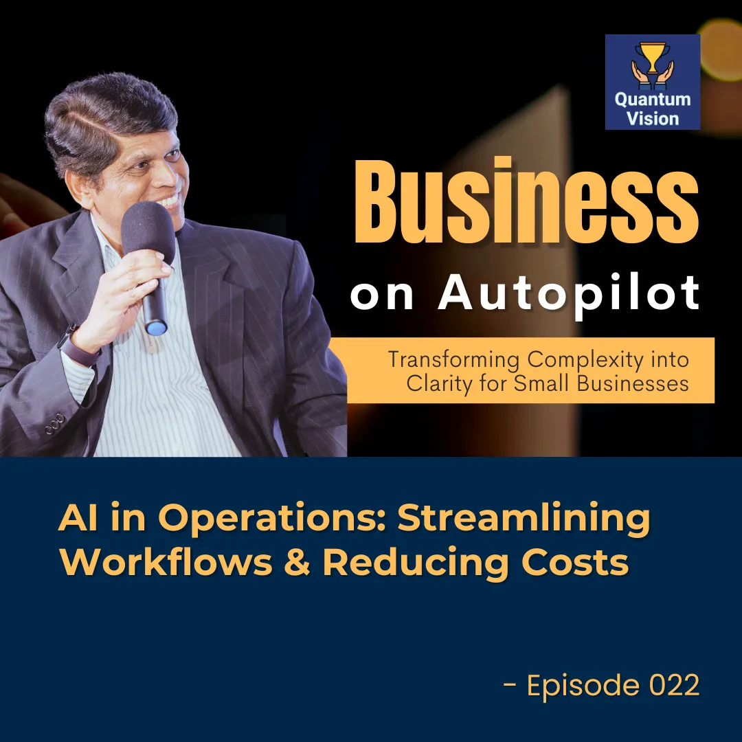 Episode 22: AI in Operations: Streamlining Workflows & Reducing Costs