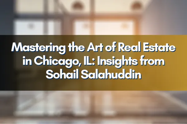 Chicago skyline reflecting the professional prowess of Sohail Salahuddin Team