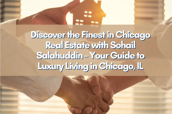 Luxurious Chicago home showcased by Sohail Salahuddin, leading Chicago, IL real estate expert.