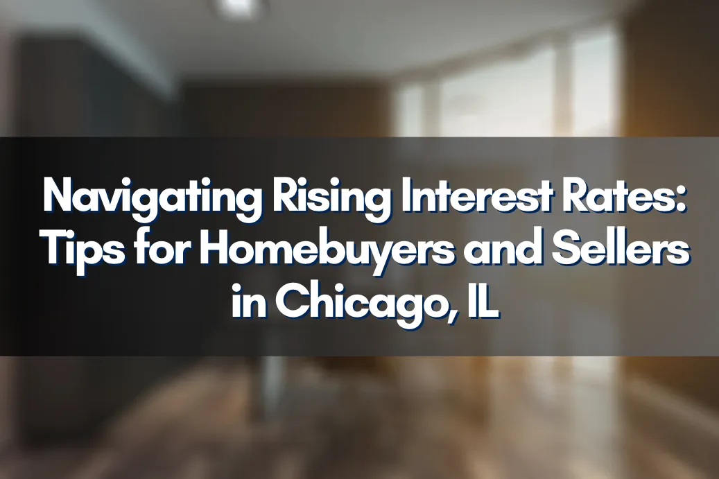 Chicago skyline reflecting changing economic indicators symbolizing rising interest rates affecting real estate