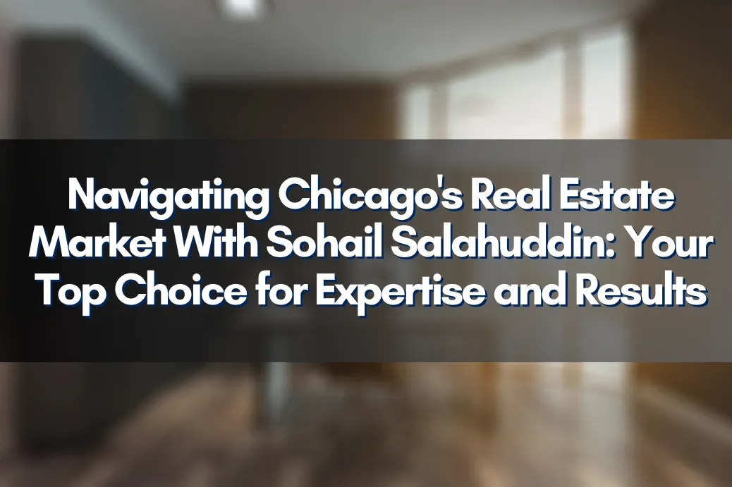 Chicago skyline highlighting real estate opportunities, symbolizing Sohail Salahuddin's expertise.