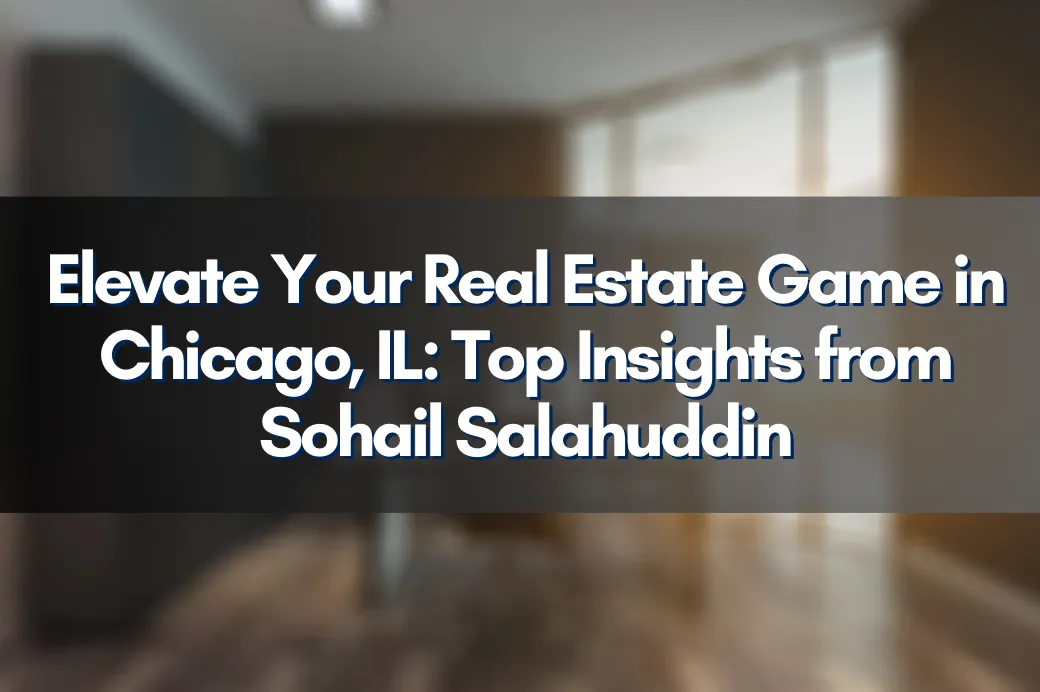 Elevate your real estate knowledge with top insights in Chicago, IL