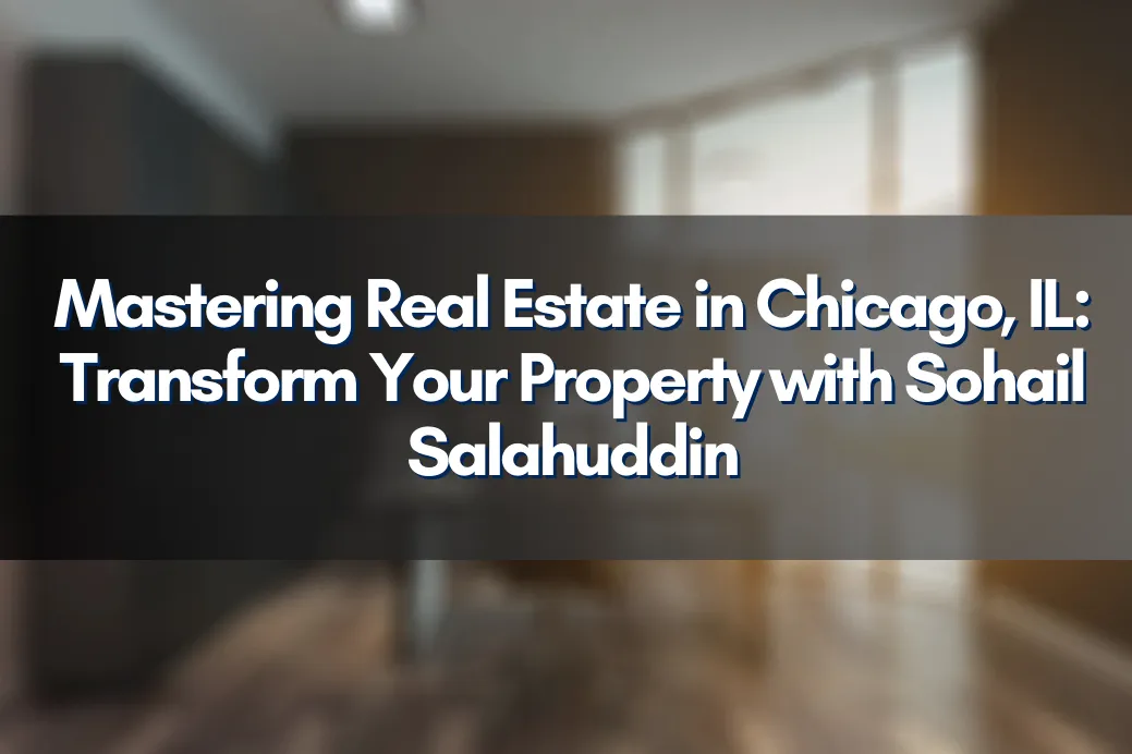 Sohail Salahuddin discussing property staging strategies for Chicago real estate
