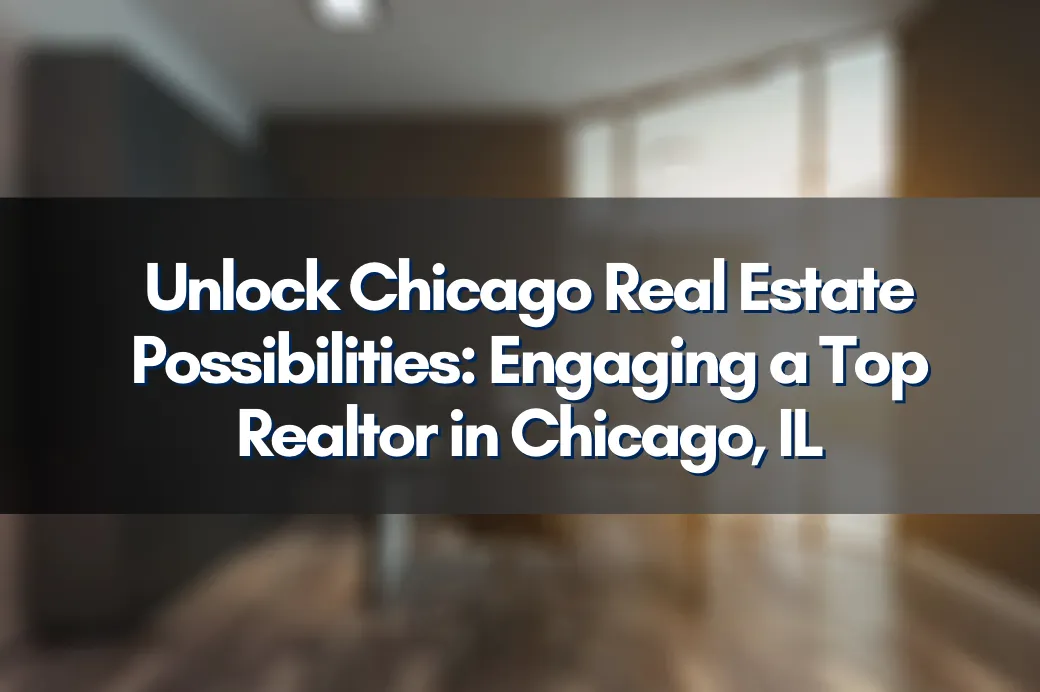 Chicago skyline reflecting the vibrant real estate opportunities with a top realtor guiding through