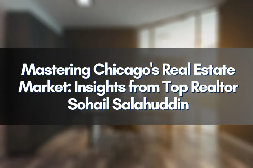 Downtown Chicago skyline emphasizing real estate growth and expert services by Sohail Salahuddin