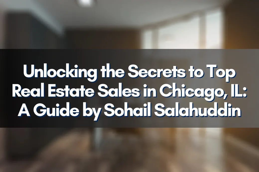 Chicago skyline with overlay text highlighting key real estate tips by Sohail Salahuddin