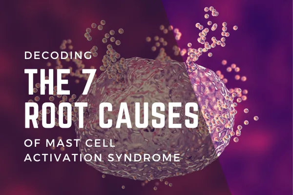 A mast cell with a purple tint with text overlaid that says decoding the 7 root causes of mast cell activation syndrome