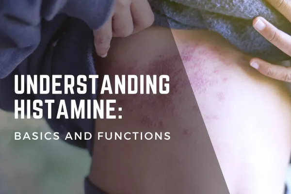 Image of person with a rash on their side with overlay text that says: Understanding Histamine Basics and Functions