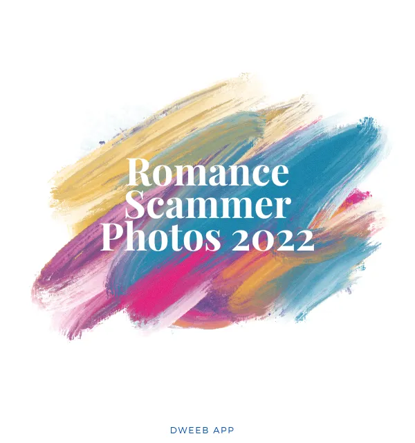 Romance Scammer Photos 2022