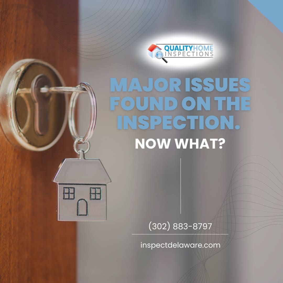 Major Issues Found On The Inspection. Now What?