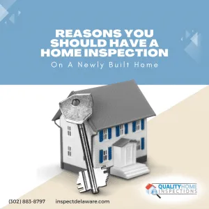 Reasons You Should Have A Home Inspection On A Newly Built Home
