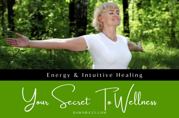 Energy and Intuitive Healing: Your Hidden Wellness Secret