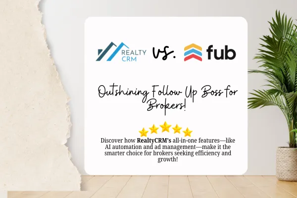 RealtyCRM vs. Follow Up Boss: Uncovering Why RealtyCRM Reigns Supreme for Real Estate Brokers