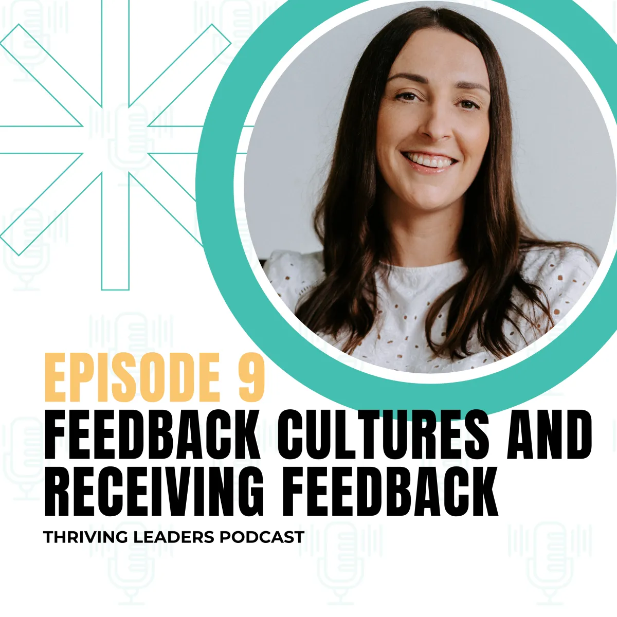 Episode 9: Feedback Cultures and Receiving Feedback