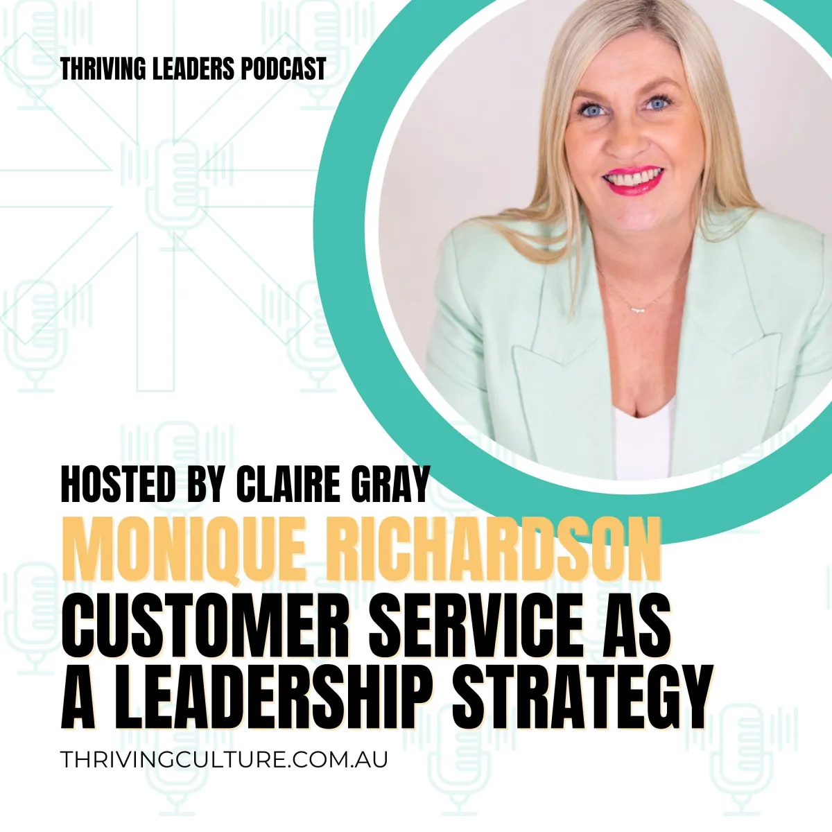 Customer Service as a Leadership Strategy with Monique Richardson