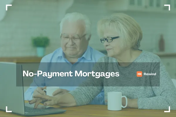 No-Payment Mortgages: A Flexible Option for Canadian Homeowners 55+