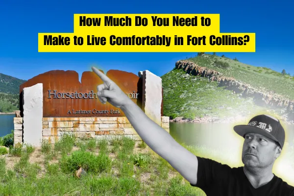 How Much Do You Need to Make to Live Comfortably in Fort Collins?
