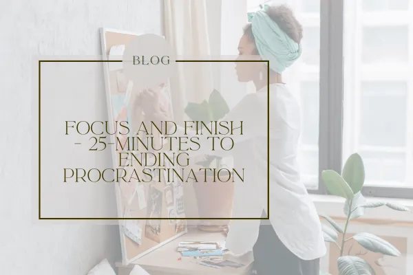 FW 69 - Focus and Finish - 25-Minutes to Ending Procrastination
