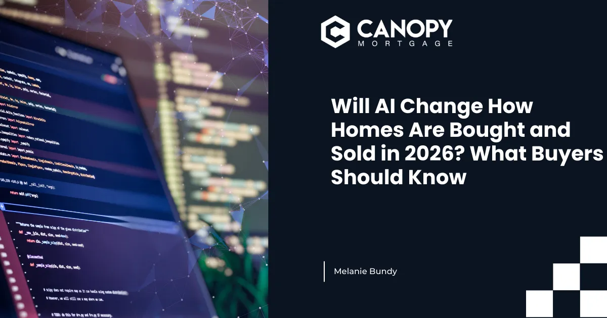Will AI Change How Homes Are Bought and Sold in 2026? What Buyers Should Know