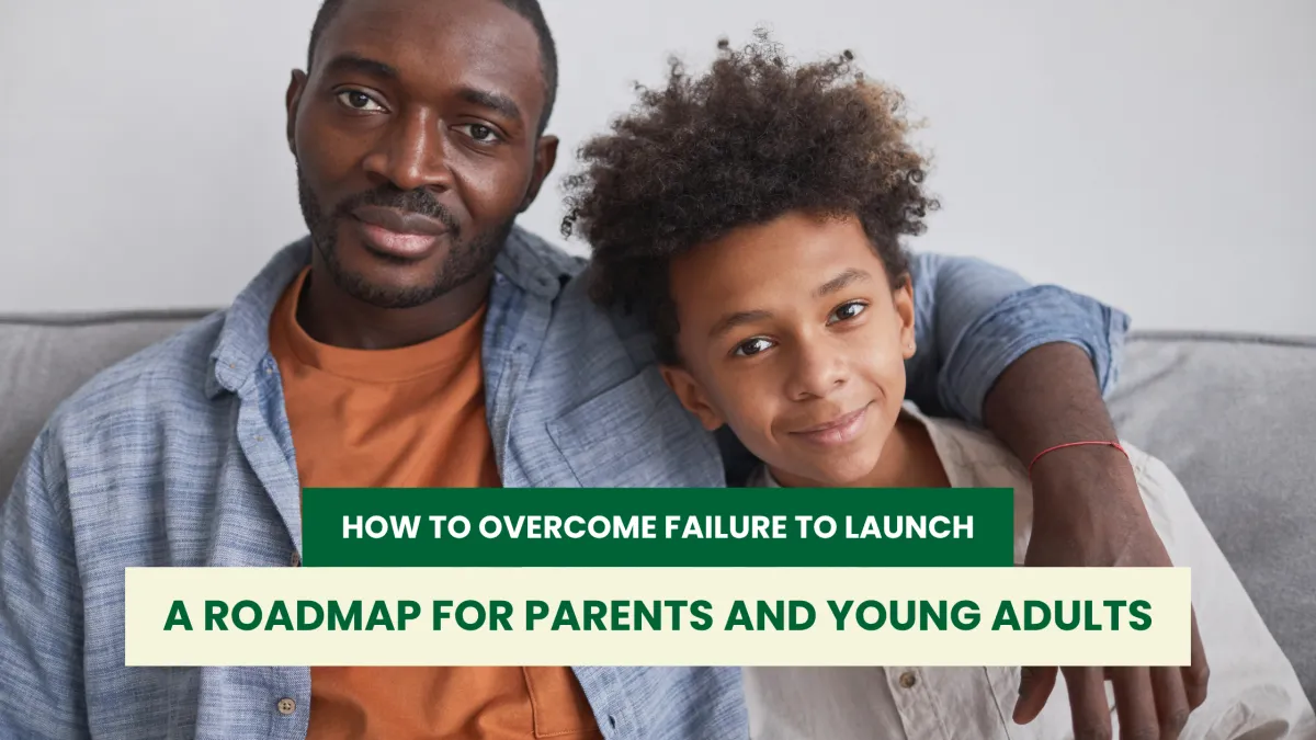 How to Overcome Failure to Launch