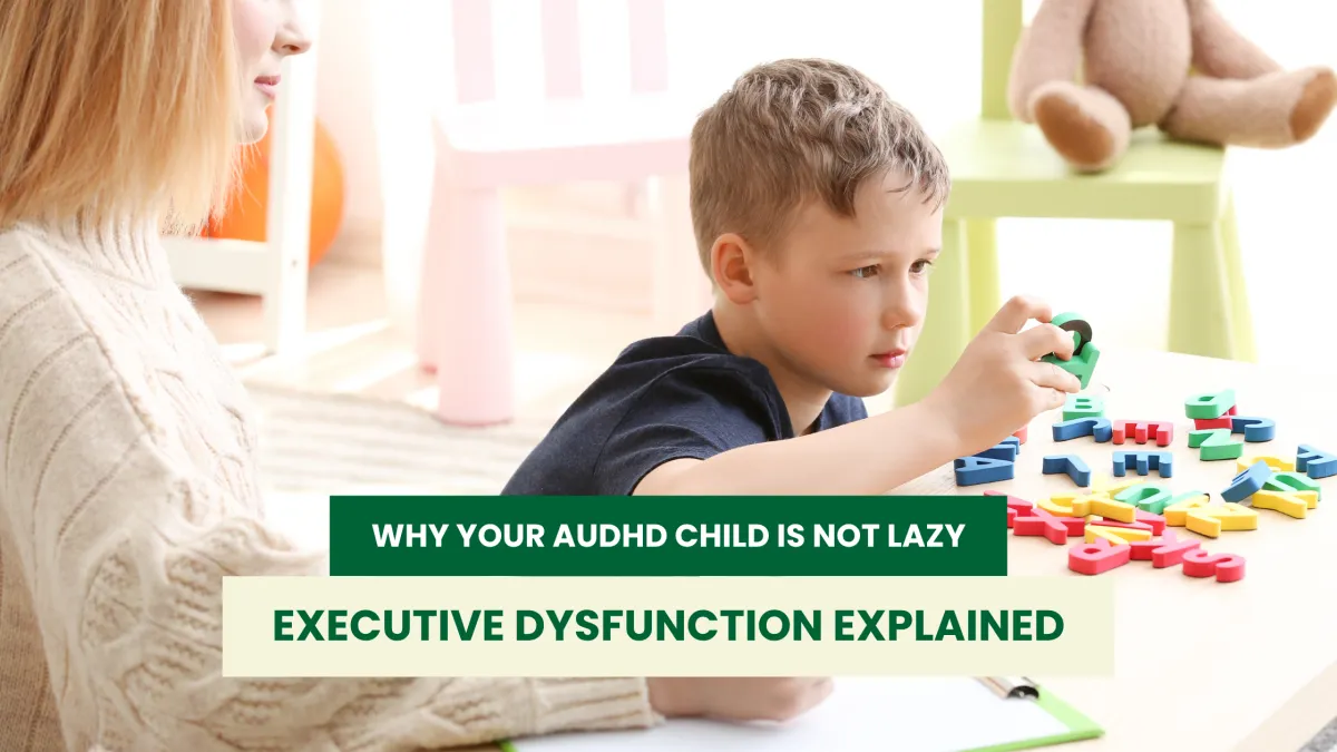 Why Your AuDHD Child Is Not Lazy