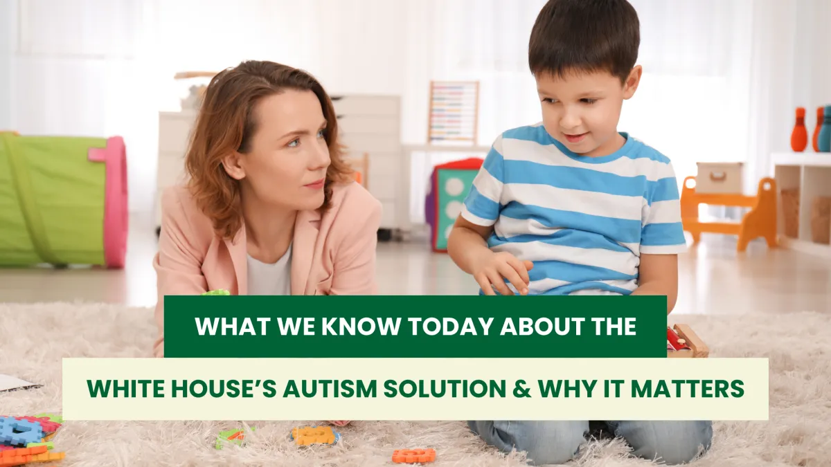 White House Autism Solution: What Parents Need to Know