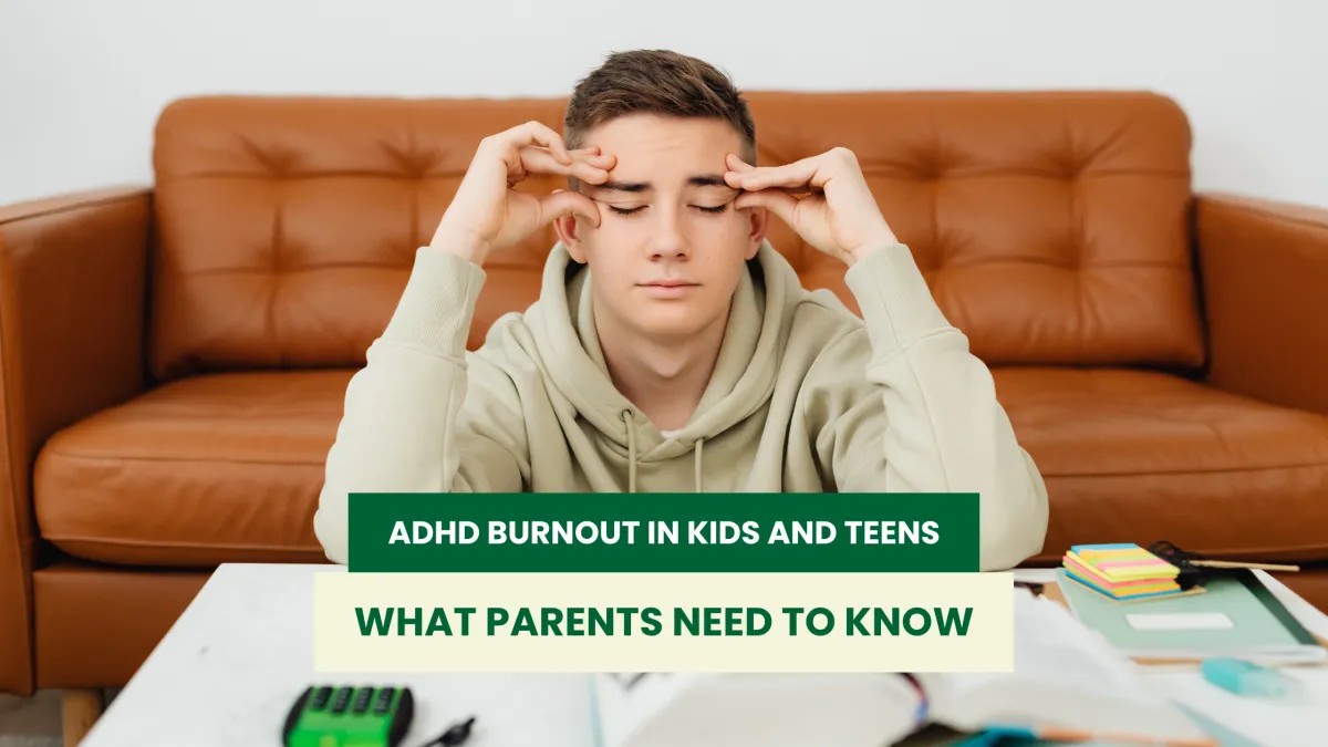 ADHD Burnout in Kids and Teens