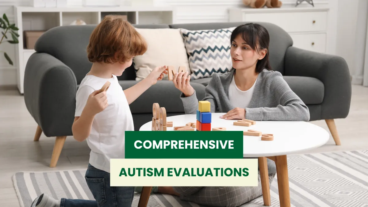 Comprehensive Autism Evaluations: Why Early Identification Matters