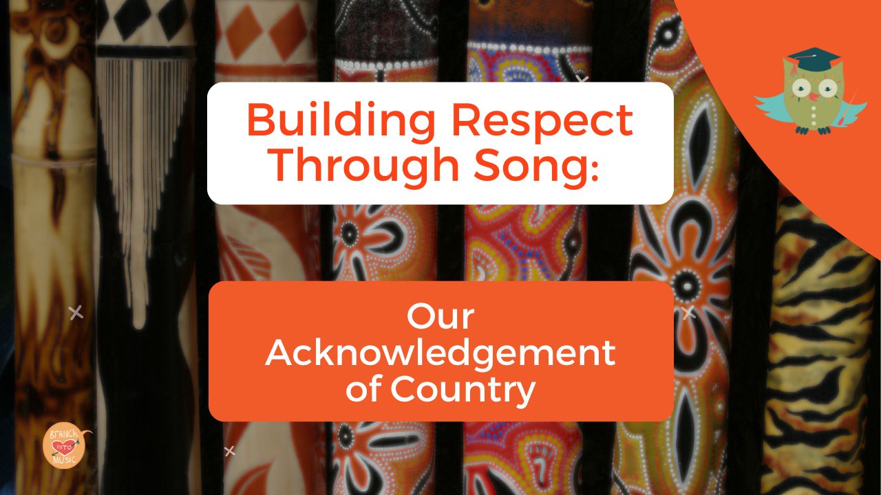 Building Respect Through Song: Our Acknowledgement of Country