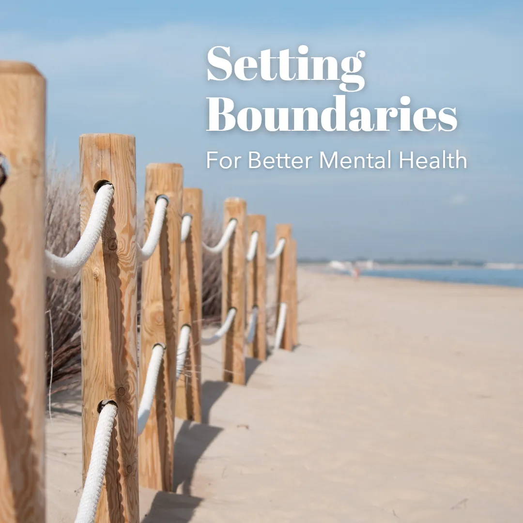 Setting Boundaries for Better Mental Health