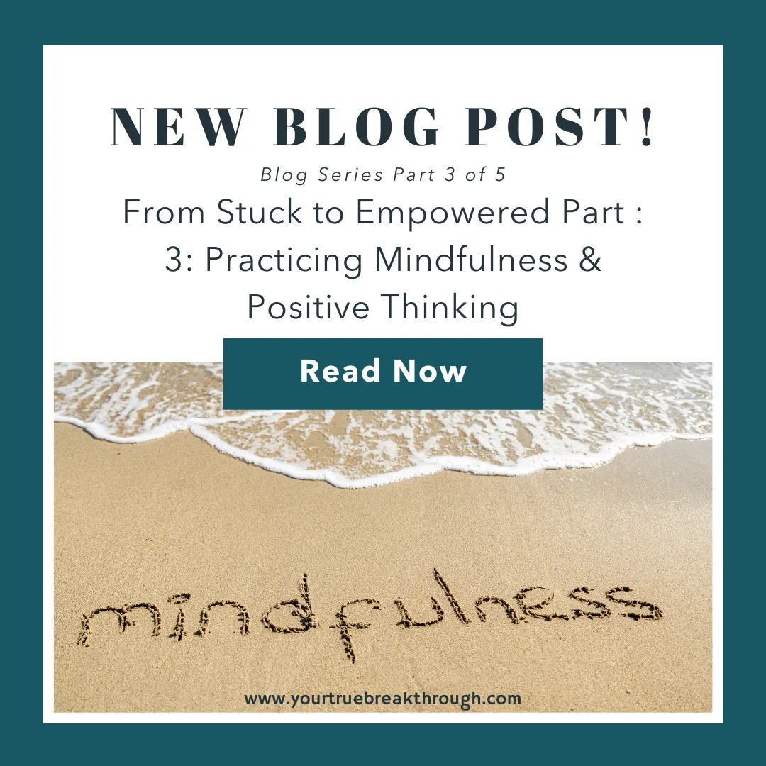 From Stuck to Empowered: Mindfulness and Positive Thinking