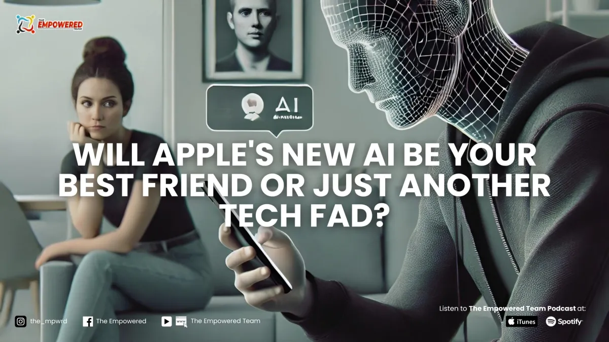 Will Apple's New AI Be Your Best Friend or Just Another Tech Fad?