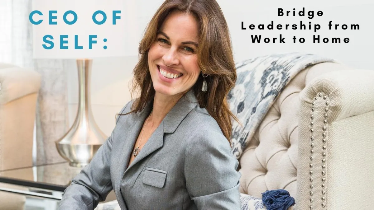 CEO of Self: Mastering the Art of Bridging Leadership from Work to Home