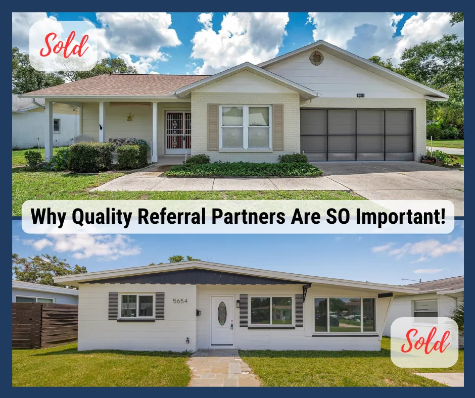 Front view of two recently sold homes. Text in the middle of the images says "Why quality referral partners are SO important!"