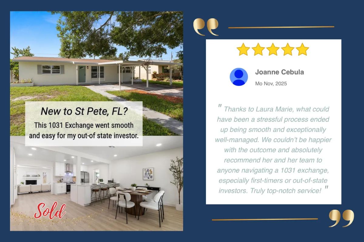 Text reads "New to St Pete FL? This 1031 Exchange went smooth and easy for my out-of-state investor." The left corner of the graphic shows a white house with carport and front lawn. Below that image is a picture of an updated open plan living room, kitchen and dining area. On the right of the graphic is a 5-star review from the 1031 exchange client. 