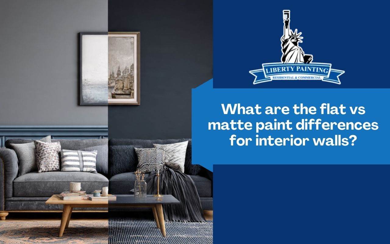 What are the flat vs matte paint differences for interior walls?