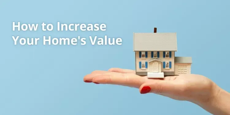 How to Boost Your Home’s Value Before Selling