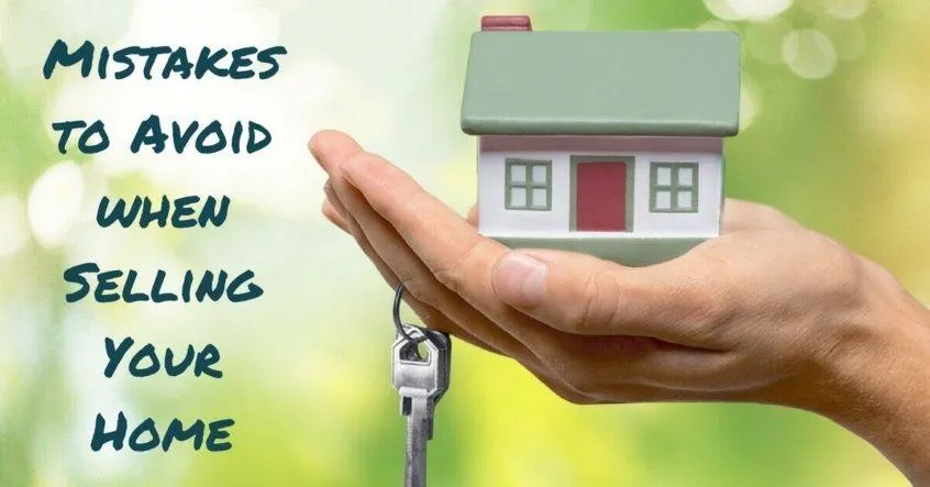 Top Mistakes to Avoid When Selling Your Home