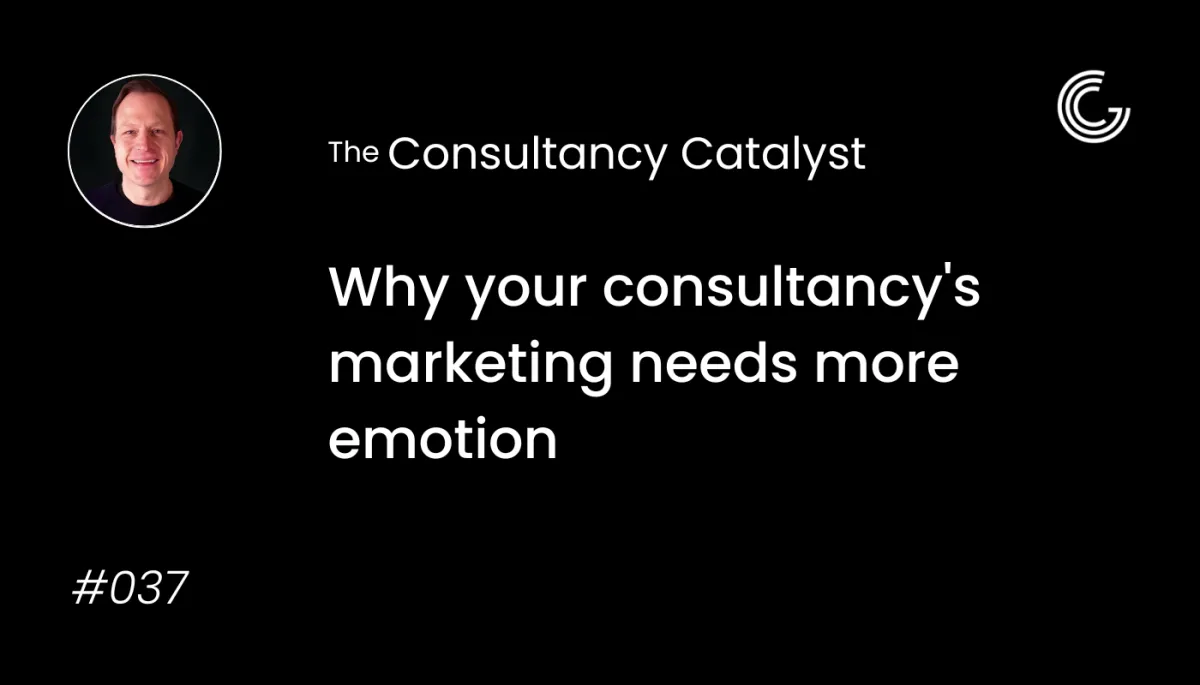 Why your consultancy's marketing needs more emotion